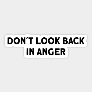 Don´t Look Back in Anger, black Sticker